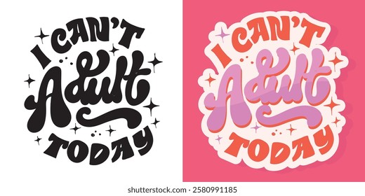 Trendy funny hand drawn doodle lettering quote. Lettering for t-shirt design, mug print, bag print, clothes fashion. 100% hand drawn vector image.