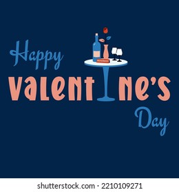 Trendy greeting card with text Happy Valentine's day. Beautiful invitation for romantic dinner with table for two, cutlery,  wine, rose. Vector illustration for banner, poster, brochure, romance date