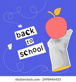 Trendy halftone collage hand with apple. Back to school. Card with education concept on blue dotted background. Contemporary vector illustration