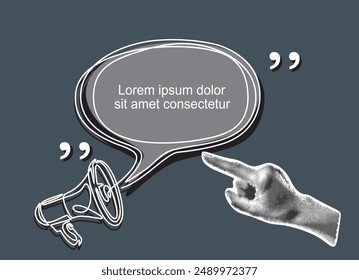 Collage de semitonos de moda con la mano apuntando al megáfono y la burbuja de habla dibujada en una línea continua. Comunicación en medios sociales. Espacio vacío para la cita, el Plan y la idea. Vector