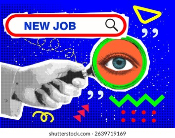 Trendy halftone collage with a hand that holds a magnifying glass. New Job searching	