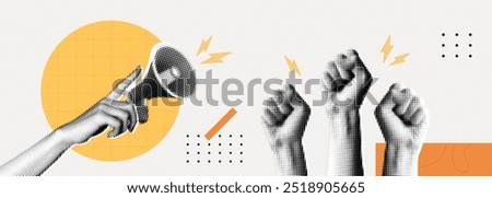 Trendy Halftone Collage Raised Fist up and hand with megaphone. Demonstration of protest. Fight for your rights. Power sign. Success and strength. Magazine style. Contemporary vector art illustration