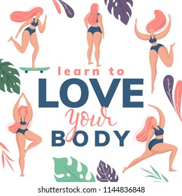 Trendy Hand drawn calligraphy. Learn to love your body phrase Lettering with Plus Size Happy Girl. Vector Illustration EPS 10. Can use for poster design, card, t-shirt print, web.