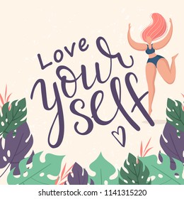 Trendy Hand drawn calligraphy. Love yourself phrase Lettering with Plus Size Happy Girl. Vector Illustration EPS 10. Can use for poster design, card, t-shirt print, web.