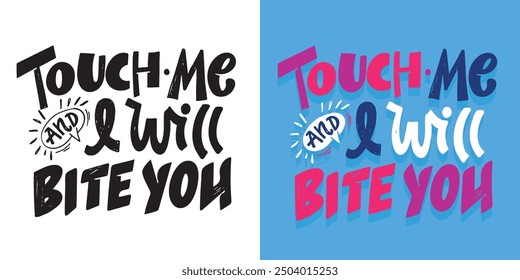 Trendy hand drawn doodle lettering quote. Lettering for t-shirt design, mug print, bag print, clothes fashion. 100% hand drawn vector image.