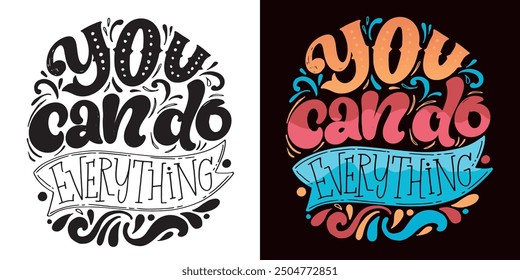 Trendy hand drawn doodle lettering quote. Lettering for t-shirt design, mug print, bag print, clothes fashion. 100% hand drawn vector image.
