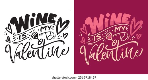 Trendy hand drawn doodle lettering quote about love and Valentine's day. Lettering for t-shirt design, mug print, bag print, clothes fashion. 100% hand drawn vector image.