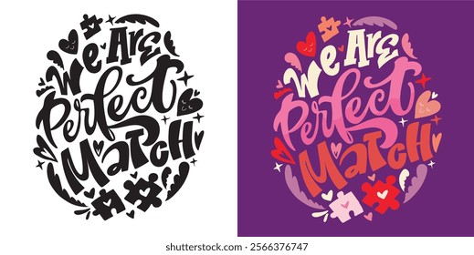 Trendy hand drawn doodle lettering quote about love and Valentine's day. Lettering for t-shirt design, mug print, bag print, clothes fashion. 100% hand drawn vector image.