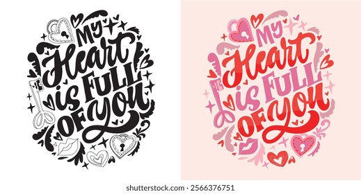 Trendy hand drawn doodle lettering quote about love and Valentine's day. Lettering for t-shirt design, mug print, bag print, clothes fashion. 100% hand drawn vector image.