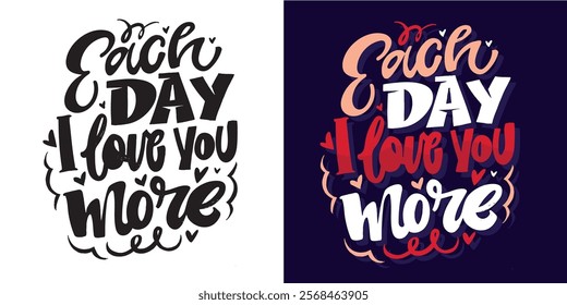 Trendy hand drawn doodle lettering quote about love and Valentine's day. Lettering for t-shirt design, mug print, bag print, clothes fashion. 100% hand drawn vector image.