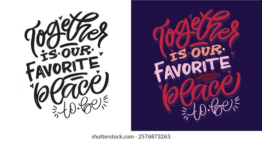 Trendy hand drawn doodle lettering quote about love and Valentine's day. Lettering for t-shirt design, mug print, bag print, clothes fashion. 100% hand drawn vector image.