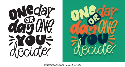 Trendy hand drawn doodle lettering quote. Lettering for t-shirt design, mug print, bag print, clothes fashion. 100% hand drawn vector image.