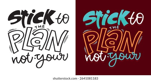 Trendy hand drawn doodle lettering quote. Lettering for t-shirt design, mug print, bag print, clothes fashion. 100% hand drawn vector image.