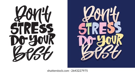 Trendy hand drawn doodle lettering quote. Lettering for t-shirt design, mug print, bag print, clothes fashion. 100% hand drawn vector image.