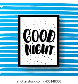 trendy hand lettering poster. Hand drawn calligraphy. Template post card. concept handwritten motivation poster on blue lines "good night"  creative graphic