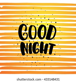 trendy hand lettering poster. Hand drawn calligraphy. Template post card. concept handwritten motivation poster on orange lines "good night"  creative graphic