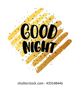 trendy hand lettering poster. Hand drawn calligraphy. Template post card. concept handwritten motivation poster on gold lines "good night"  creative graphic