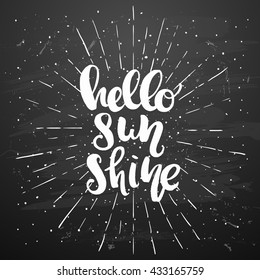 trendy hand lettering poster. Hand drawn calligraphy.  Template post card on black background. concept handwritten poster. chalkboard art "hello sunshine"  creative graphic