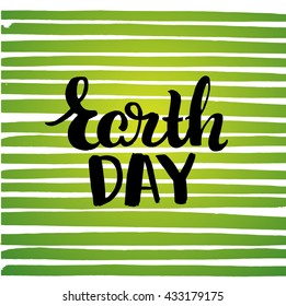  trendy hand lettering poster. Hand drawn calligraphy. Template post card. concept handwritten motivation poster on green lines "earth day"  creative graphic