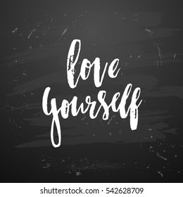 trendy hand lettering poster. Hand drawn calligraphy love yourself