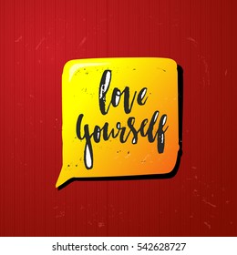 trendy hand lettering poster. Hand drawn calligraphy love yourself