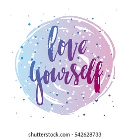 trendy hand lettering poster. Hand drawn calligraphy love yourself