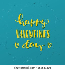 trendy hand lettering poster. Hand drawn calligraphy Happy Valentine's Day   