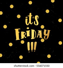 trendy hand lettering poster. Hand drawn calligraphy it's friday   