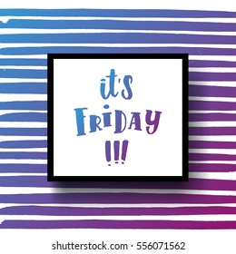 trendy hand lettering poster. Hand drawn calligraphy it's friday   