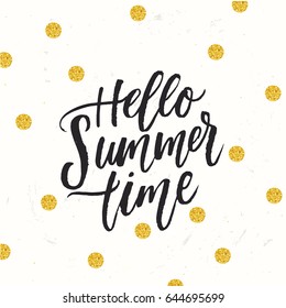 trendy hand lettering poster. Hand drawn calligraphy  hello summer time 