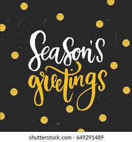 trendy hand lettering poster. Hand drawn calligraphy season`s greeting 