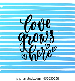 trendy hand lettering poster. Hand drawn calligraphy love grows here 