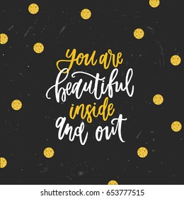  trendy hand lettering poster. Hand drawn calligraphy  you are beautiful inside and out