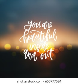  trendy hand lettering poster. Hand drawn calligraphy  you are beautiful inside and out