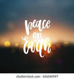 trendy hand lettering poster. Hand drawn calligraphy  peace on earth 