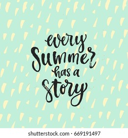 trendy hand lettering poster. Hand drawn calligraphy every summer has a story