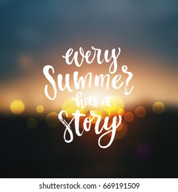 trendy hand lettering poster. Hand drawn calligraphy every summer has a story