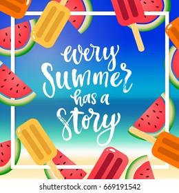 trendy hand lettering poster. Hand drawn calligraphy every summer has a story