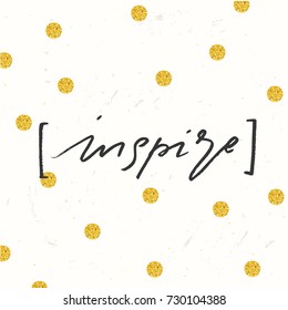 trendy hand lettering poster. Hand drawn calligraphy inspire