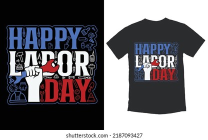 Trendy Labor Day T shirt Design
