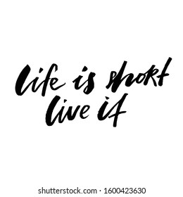 trendy lettering poster. Hand drawn calligraphy. concept handwritten poster. "life is short live it" creative graphic template brush fonts inspirational quotes