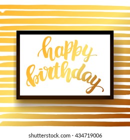 trendy lettering poster. Hand drawn calligraphy. concept handwritten poster. "happy birthday" creative graphic template brush fonts inspirational  