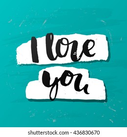 trendy lettering poster. Hand drawn calligraphy. concept handwritten poster. "i love you" creative graphic template brush fonts inspirational  quotes 