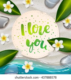 trendy lettering poster. Hand drawn calligraphy. concept handwritten poster. "i love you" creative graphic template brush fonts inspirational quotes. Summer tropical beach with sand as background 