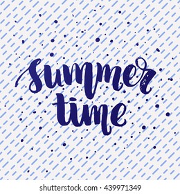 trendy lettering poster. Hand drawn calligraphy. concept handwritten poster. "summer time" creative graphic template brush fonts inspirational quotes