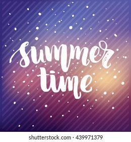 trendy lettering poster. Hand drawn calligraphy. concept handwritten poster. "summer time" creative graphic template brush fonts inspirational quotes