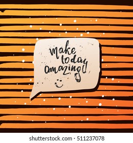 trendy lettering poster. Hand drawn calligraphy. concept handwritten poster. "make today amazing"  
