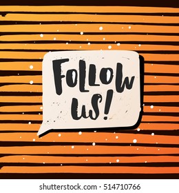 trendy lettering poster. Hand drawn calligraphy. concept handwritten poster. " Follow us "  banner for social networks 