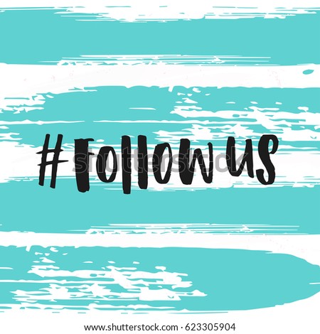 trendy lettering poster. Hand drawn calligraphy. concept handwritten poster. " Follow us "  banner for social networks 