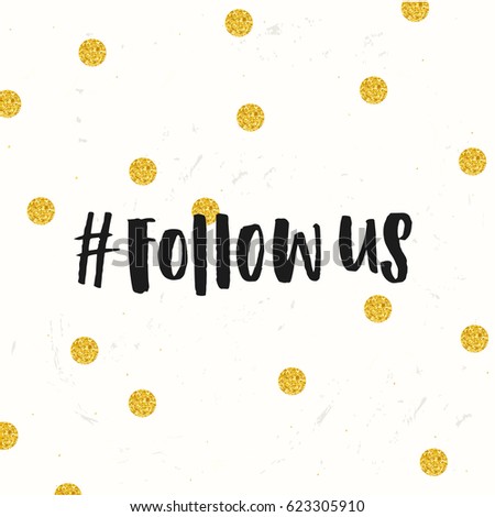 trendy lettering poster. Hand drawn calligraphy. concept handwritten poster. " Follow us "  banner for social networks 